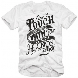 Dont touch my Soul with your Dirty Hands ! Logo T-Shirt S M L XL 2XL 3XL White Black