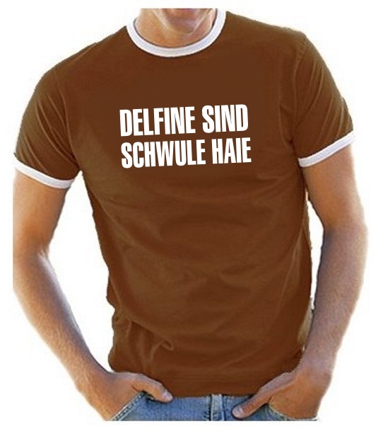 DELFINE SIND SCHWULE HAIE - RINGER T-SHIRT -