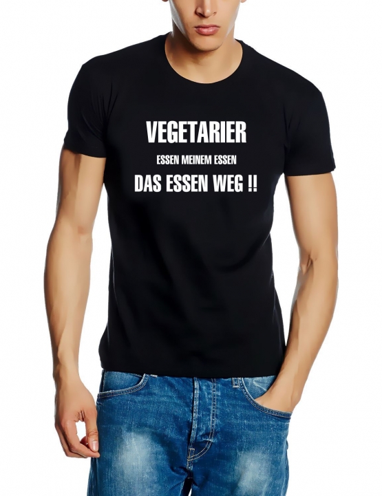 VEGETARIER essen meinem Essen das Essen weg ! T-SHIRT