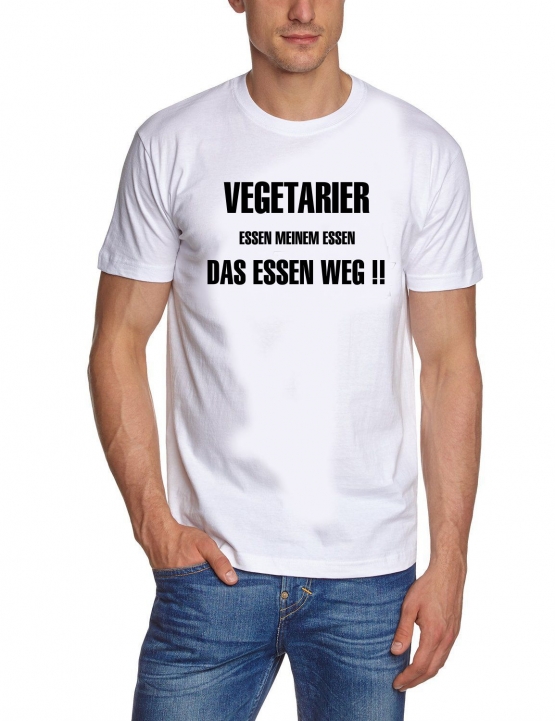VEGETARIER essen meinem Essen das Essen weg ! T-SHIRT