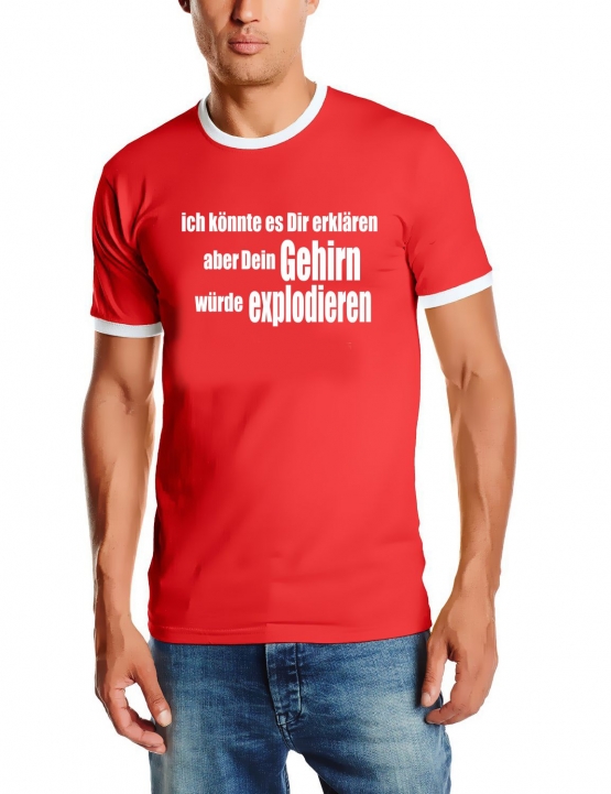 Ich könnte sDir erklären .... Ringer T-Shirt