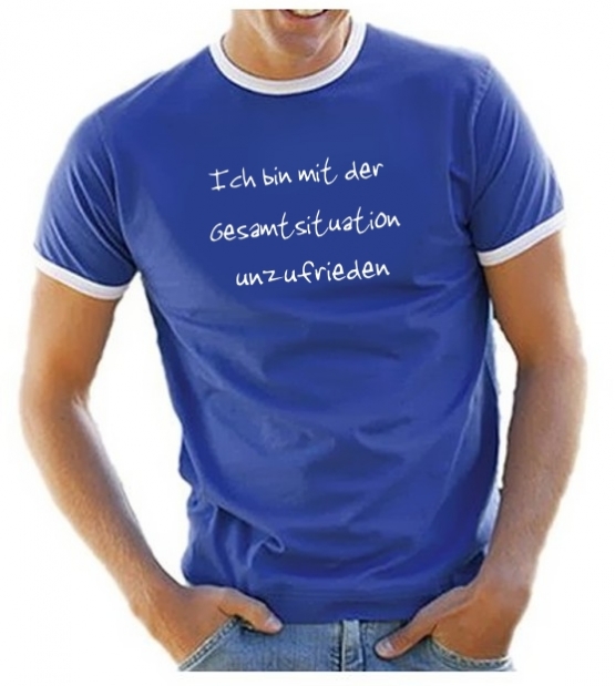Ich bin mit der Gesamtsituation unzufrieden T-SHIRT fußball
