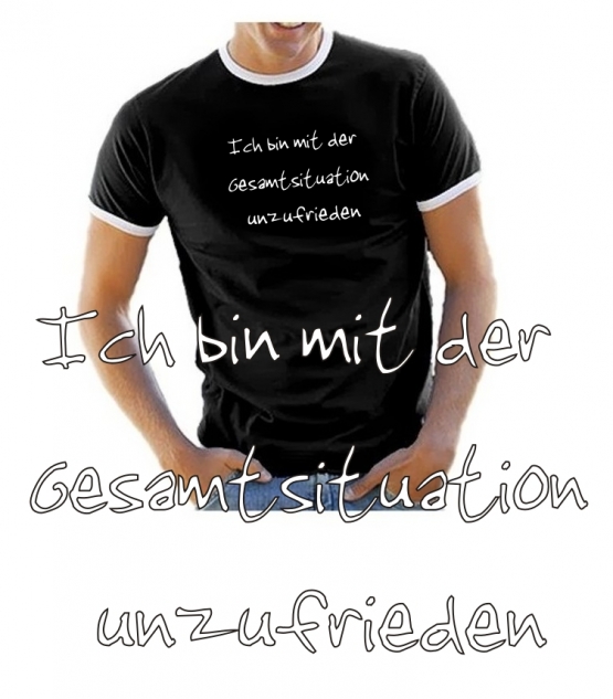 Ich bin mit der Gesamtsituation unzufrieden T-SHIRT fußball