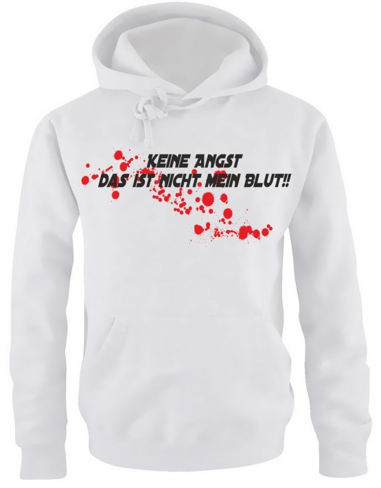 Keine Angst das ist nicht mein Blut ! HOODIE