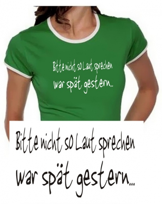 Bitte nicht so laut sprechen - war spät gestern ! Girly Ringer S