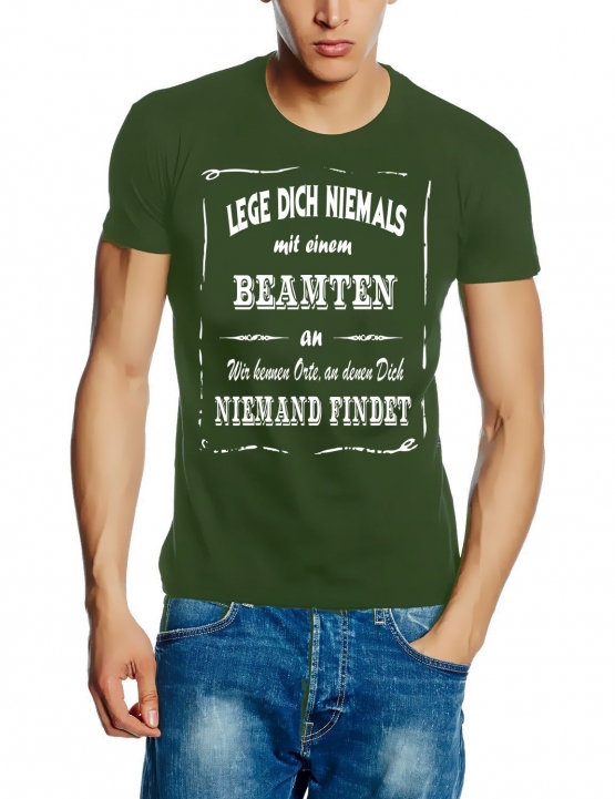 BEAMTEN T-Shirt - Lege Dich niemals mit einem BEAMTEN an ! Wir kennen Orte, an denen Dich niemand findet ! S M L XL 2XL 3XL 4XL 5XL