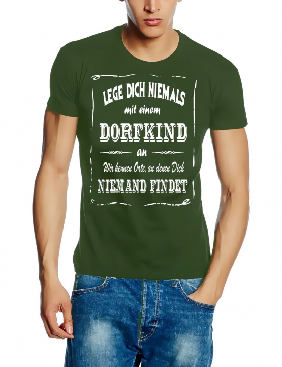 DORFKIND T-Shirt - Lege Dich niemals mit einem DORFKIND an ! Wir kennen Orte, an denen Dich niemand findet ! S M L XL 2XL 3XL 4XL 5XL