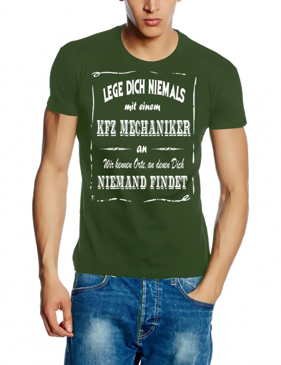 KFZ MECHANIKER T-Shirt - Lege Dich niemals mit einem KFZ MECHANIKER an ! Wir kennen Orte, an denen Dich niemand findet ! S M L XL 2XL 3XL 4XL 5XL