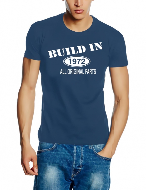 Built In 1972 all original parts !  T-Shirt Geburtstag Jubiläum Birthday S M L XL XXL 3XL 4XL 5XL auch als Sweatshirt mit Kapuze