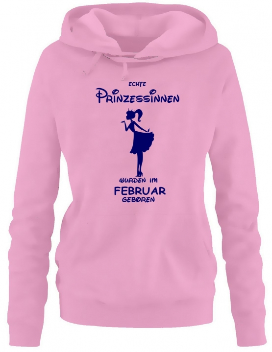 Echte Prinzessinnen wurden im Februar geboren ! Damen - Mädchen Geburtstag HOODIE Sweatshirt mit Kapuze Gr. S M L XL Prinzessin Birthday Party Feiern