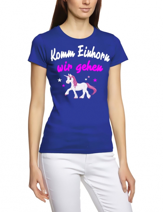 Komm Einhorn - wir gehen ! Unicorn Damen T-Shirt Gr.S M L XL XXL schenken Birthday Party Feiern