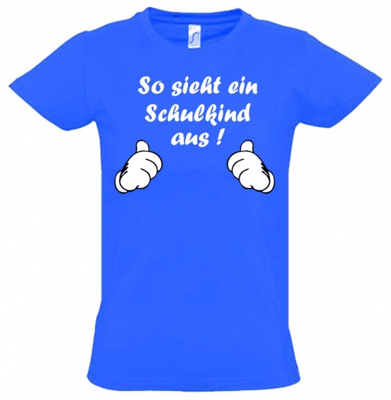 So sieht ein Schulkind aus ! T-SHIRT Kids Gr.116 128 140 152 cm Einschulung, erster Schultag, 1. Klasse, Kindergartenabschied Pullover