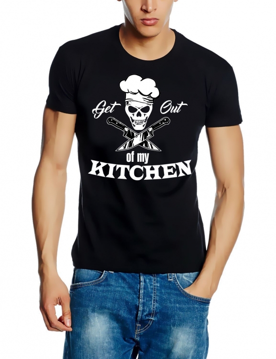 Koch Shirt. GET OUT OF MY KITCHEN T-Shirt schwarz weiss navy S M L XL XXL 3XL 4XL 5XL