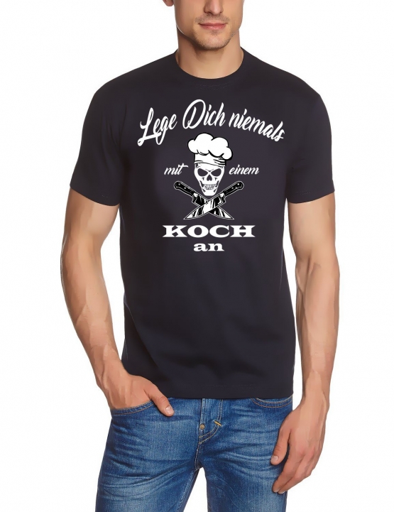 Koch Shirt. LEGE DICH NIEMALS MIT EINEM KOCH AN  T-Shirt schwarz weiss navy S M L XL XXL 3XL 4XL 5XL