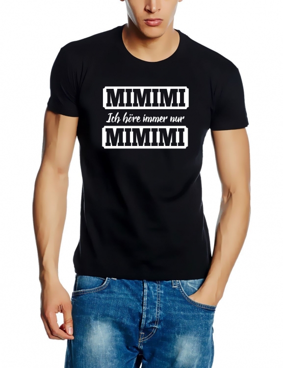 MIMIMI Ich höre immer nur MIMIMI !  ORIGINAL schwarz Grössen S M L XL 2XL 3XL 4XL 5XL