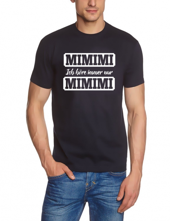 MIMIMI Ich höre immer nur MIMIMI !  ORIGINAL schwarz Grössen S M L XL 2XL 3XL 4XL 5XL