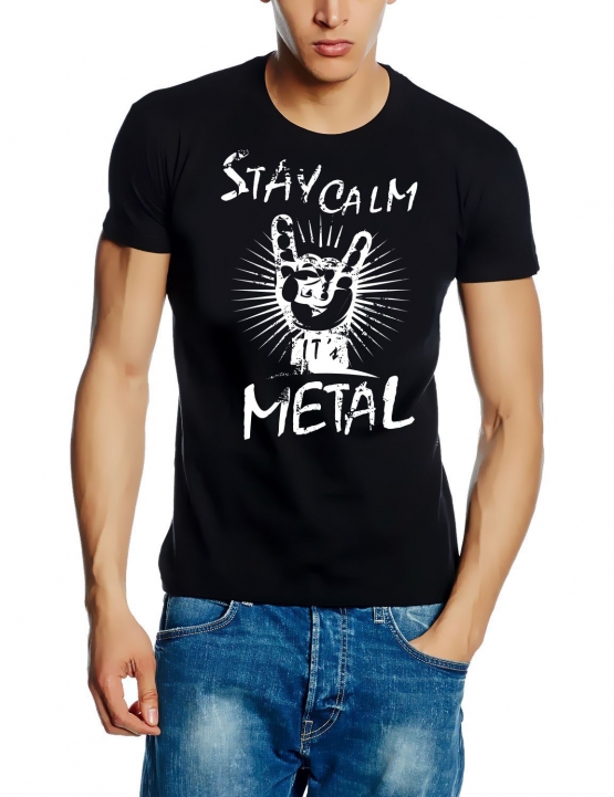 Stay Calm - its METAL !   T-Shirt oder Hoodie SCHWARZ S M L XL 2XL 3XL 4XL 5XL