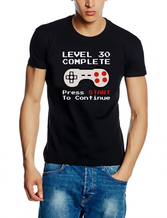 Level 30 complete - press Start to continue ! 30 Jahre Geburtstagsshirt T-Shirt in Gr. S M L XL 2XL 3XL 4XL 5XL