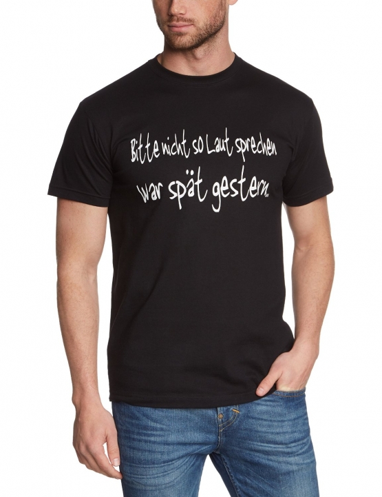 Bitte nicht so LAUT sprechen - war spät gestern TSHIRT