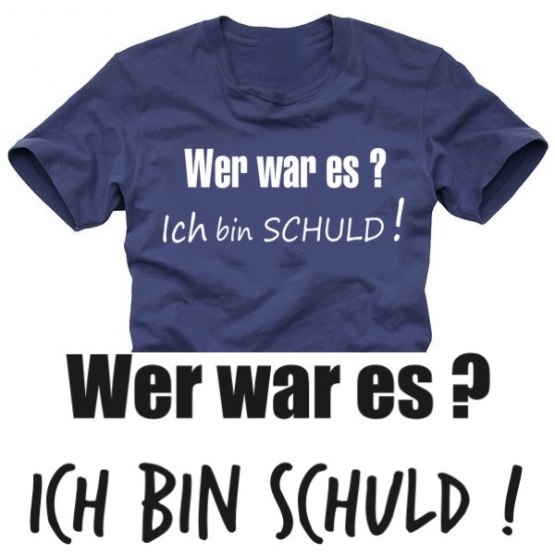 wer wars ? ICH BIN SCHULD t-shirt