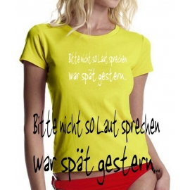 GIRLY Bitte nicht so laut sprechen... T-SHIRT