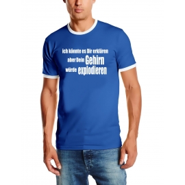 Ich könnte sDir erklären .... Ringer T-Shirt