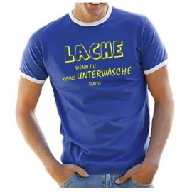 Lache wenn Du keine Unterwäsche trägts T-SHIRT