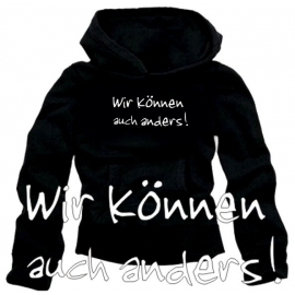 Wir können auch anders - Sweatshirt Hoodie Schw./weiss