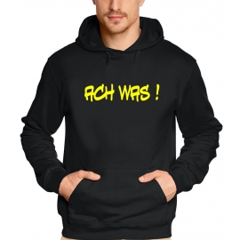 Ach was !  Sweatshirt mit Kapuze