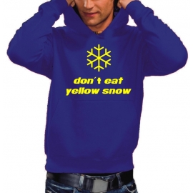 Dont eat yellow snow - HOODIE SWEATSHIRT