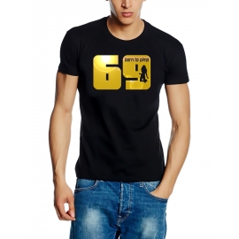 69 born to pimp T-Shirt schwarz - gold