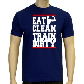 EAT CLEAN - TRAIN DIRTY ! T-Shirt Trainings Shirt S M L XL 2XL 3