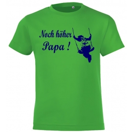 Noch höher Papa ! Schaukeln Kinder T-Shirt Kids Gr.128 - 164 cm