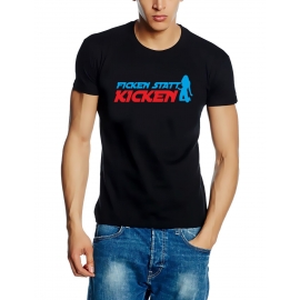 Ficken statt Kicken T-Shirt ANTI FUSSBALL