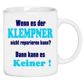 Klempner Becher ! Wenn es der Klempner nicht reparieren kann? Da