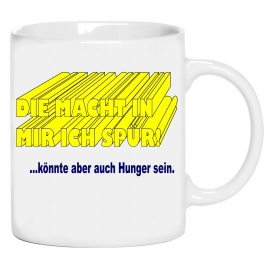 Die Macht in mir ich spür! Es könnte auch Hunger sein ! Kaffeebe