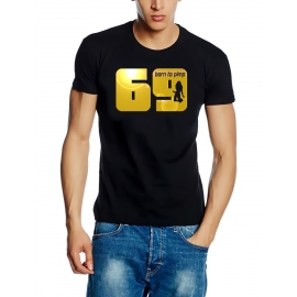 69 born to pimp T-Shirt