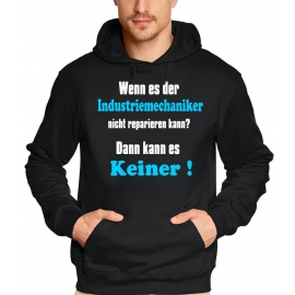 INDUSTRIEMECHANIKER Sweatshirt mit Kapuze - Hoodie Wenn es der I