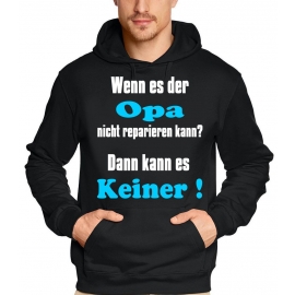 OPA Sweatshirt mit Kapuze - Hoodie - Wenn es der OPA  nicht repa