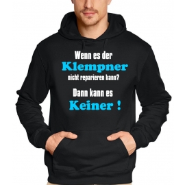 KLEMPNER Sweatshirt mit Kapuze - Hoodie - Wenn es der Klempner n