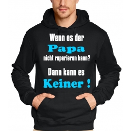 PAPA Sweatshirt mit Kapuze - Hoodie - Wenn es der Papa nicht rep