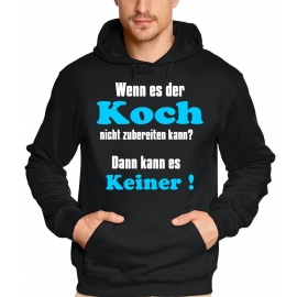 Koch Sweatshirt mit Kapuze - Hoodie - Wenn es der Koch nicht zub