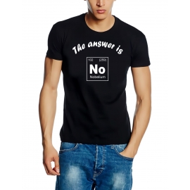 The answer is No - Nobelium - T-Shirt Chemische Elemente - Periodensystem der Elemente