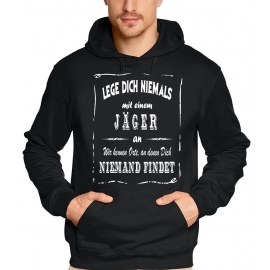 JÄGER Sweatshirt mit Kapuze Hoodie - Lege Dich niemals mit einem JÄGER an ! Wir kennen Orte, an denen Dich niemand findet ! S M L XL 2XL 3XL 4XL 5XL