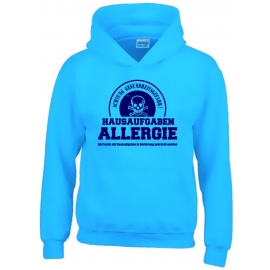 HAUSAUFGABEN ALLERGIE - Vorsicht Gesundheitsgefahr ! Nicht mit Hausaufgaben in Verbindung bringen ! Kinder Sweatshirt mit Kapuze HOODIE Kids Gr.128 - 164 cm