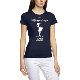 Echte Prinzessinnen wurden im März geboren ! Damen - Mädchen Geburtstag T-SHIRT Gr. S M L XL Prinzessin Birthday Party Feiern