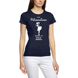 Echte Prinzessinnen wurden im Juli geboren ! Damen - Mädchen Geburtstag T-SHIRT Gr. S M L XL Prinzessin Birthday Party Feiern