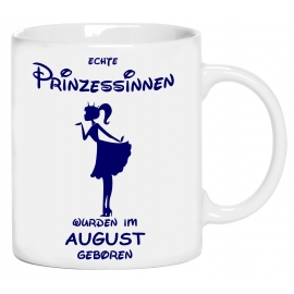 Echte Prinzessinnen wurden im August geboren ! coole-fun-t-shirts Becher weiss Kaffeetasse Party feiern Geburtstag