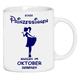 Echte Prinzessinnen wurden im Oktober geboren ! coole-fun-t-shirts Becher weiss Kaffeetasse Party feiern Geburtstag