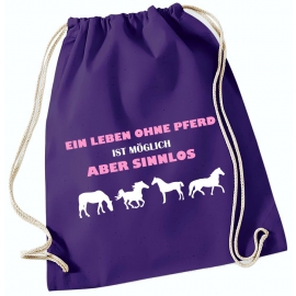 Ein Leben ohne Pferd ist möglich - aber sinnlos ! Gymbag Rucksack Turnbeutel Tasche  Pferde Ponys Mädchen Backpack für Reiterhof, Schule, Sport